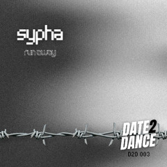 Sypha - Run Away (D2D003)