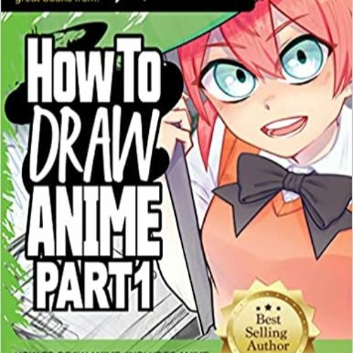 Stream [PDF❤️Download✔️ How to Draw Anime (Includes Anime, Manga and Chibi)  Part 1 Drawing Anime Faces Full from Jansen Ananisma | Listen online for  free on SoundCloud