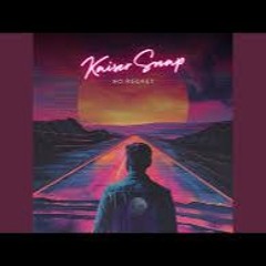 No Regret - Kaiser Snap