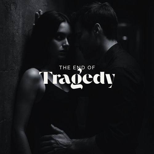 The End of Tragedy