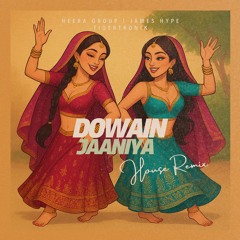 Dowain Jaaniya (Tigertronik House Edit)