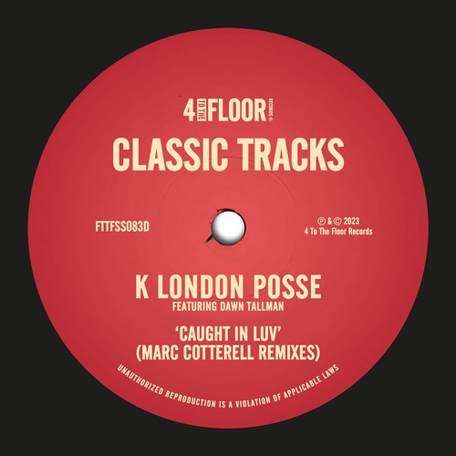 K London Posse feat. Dawn Tallman ‘Caught In Luv’ (Marc Cotterell’s Plastik Factory Dub)