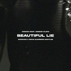 Beautiful Lie (Scndhnd & iRENE GUERRERO Bootleg)