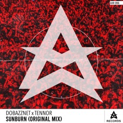 Dobazznet X Tennor - Sunburn (AX RECORDS)