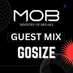 Ministry Of Breaks - Guest Mix - GOSZIE