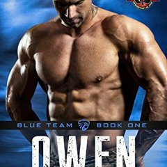 [VIEW] [EPUB KINDLE PDF EBOOK] Owen (Special Forces: Operation Alpha) (Blue Team Book