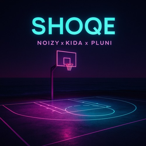 Noizy x Kida x PLUNI - Shoqe