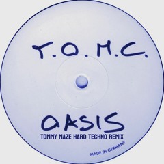 Y.O.M.C. - Oasis (Tommy Maze Hard Techno Remix) FREE DOWNLOAD (extended mix)