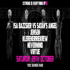 ISA BAZZGIER VS SATAN'S ANGEL / EXTREME IS EVERYTHING SPEEDCORE EDITION ON TOXIC SICKNESS
