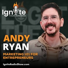 Andy Ryan: Marketing 101 for Entrepreneurs