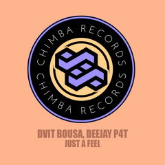 Dvit Bousa, Deejay P4T - Just a Feel