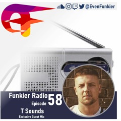 Funkier Radio Episode 58 (T Sounds Guest Mix)