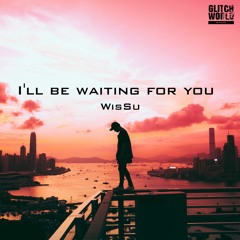 WisSu - I'll be waiting for you (Original mix)