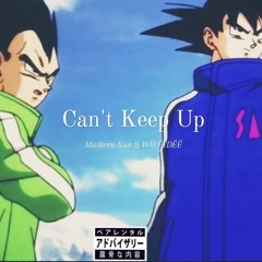 Can't Keep Up w/ WÄVËŸDËË (Prod. Maikeru-Kun)