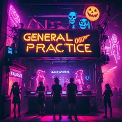General Practice 007 (Rave Assista)