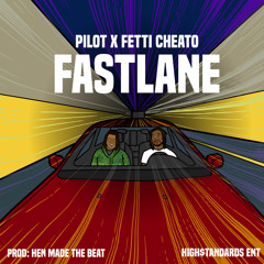 Fast Lane ft. Fetti Cheato