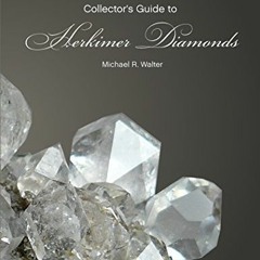 Access PDF 📂 The Collector's Guide to Herkimer Diamonds (Schiffer Earth Science Mono