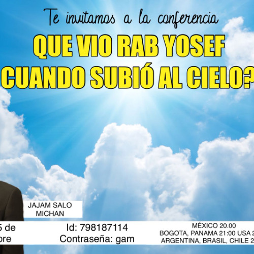 ¿Qué vio Rab Yosef cuando subio al Cielo?.mp3