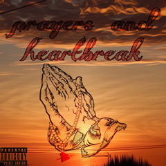 prayers and heartbreak