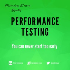 Performance Testing - You can never start too early