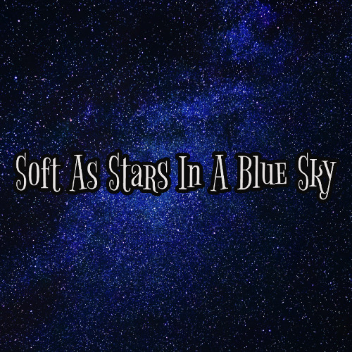 Soft As Stars In A Blue Sky {Instrumental} 𝑷𝒓𝒐𝒅. 𝑩𝒚 Operation O™