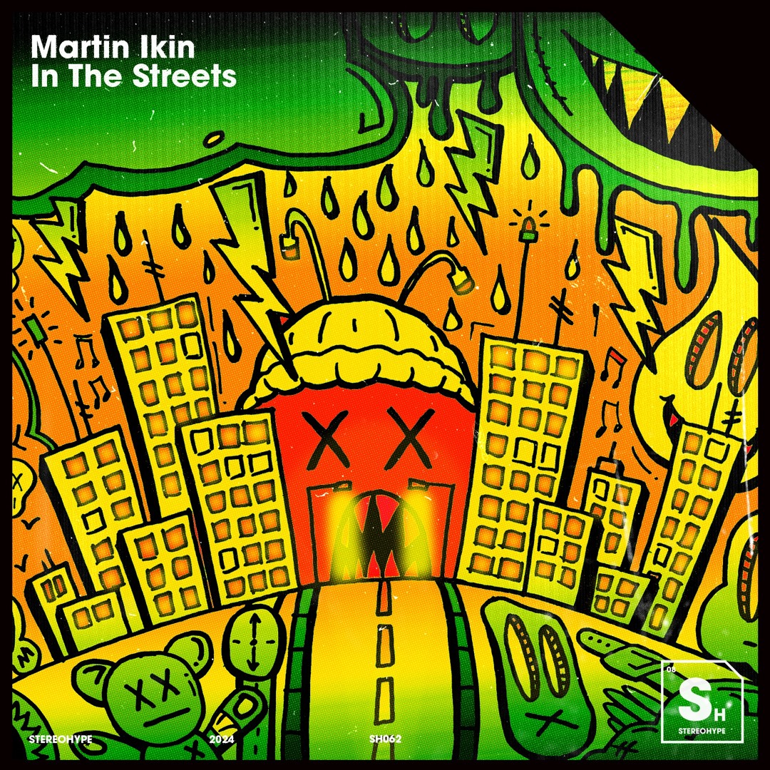 Stream Martin Ikin - In The Streets by STEREOHYPE | Listen online