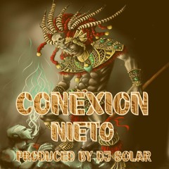 Nieto conexión produced by Dj solar