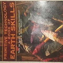 Kindle⚡online✔PDF Primitive Technology: A Book of Earth Skills