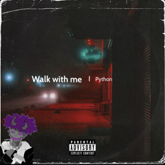 Python - Walk with me (prod.Miler)