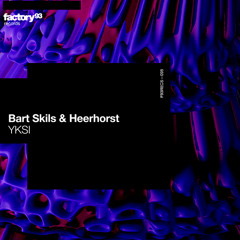 Bart Skils & Heerhorst - YKSI