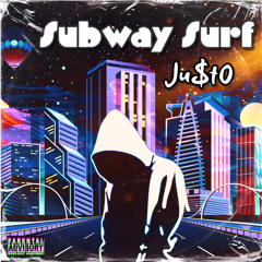 Subway Surf (Prod. by errormade)  ExPer1Mint 003 - Ju$t0