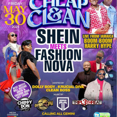 CHEAP & CLEAN 2025 "SHEIN MEETS FASHION NOVA" - CHIPPY DON/DOLLY BODY/DJ SNOOPY/KRUCIAL DIVA/DJ TYRONE/CLEAN BOSS/THRIPL3THREAT @PLUSH EVENT SPACE, TORONTO 5/30/2025