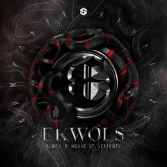EKWOLS - Runes / House Of Serpents (Mini-Mix preview)