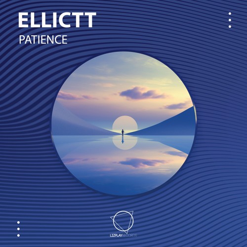 Ellictt - Patience (LIZPLAY RECORDS)