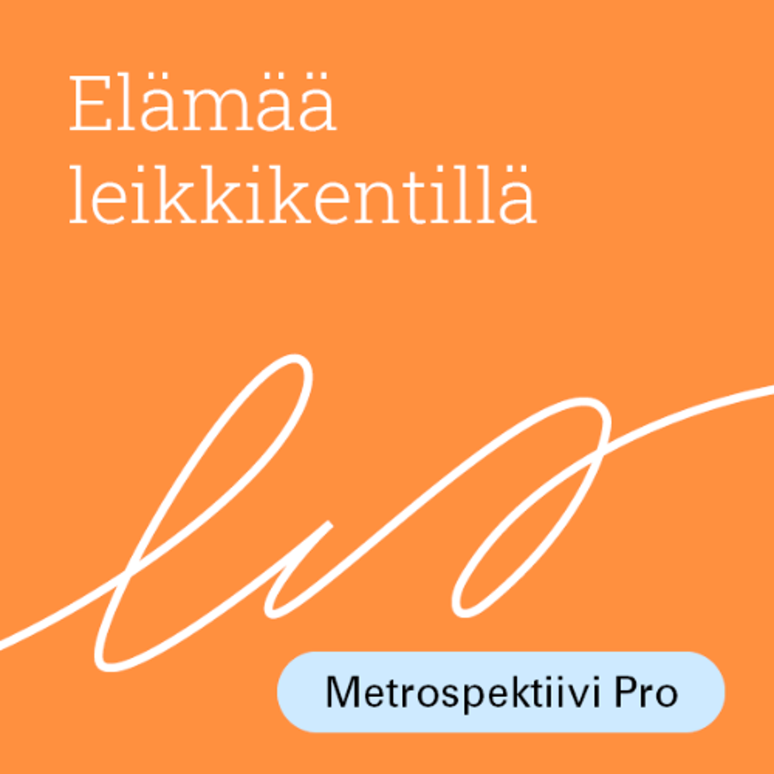 Elämää leikkikentillä 2: Pienillä teoilla suuria vaikutuksia lapsen hyvinvointiin episode artwork