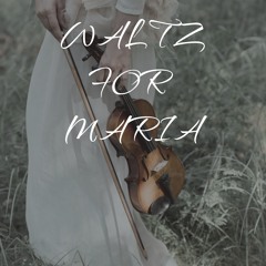 Waltz for Maria