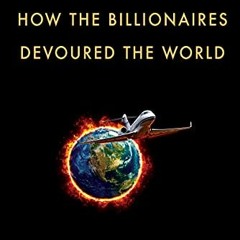 Read pdf Davos Man: How the Billionaires Devoured the World by  Peter S. Goodman