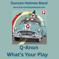 qQ Anon, What's Your Play