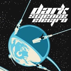 Dark Science Electro - Episode 704 - 3/10/2023