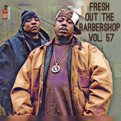 Fresh Out The Barbershop Vol. 57 "Ready For WAR" The M.O.P. Edition