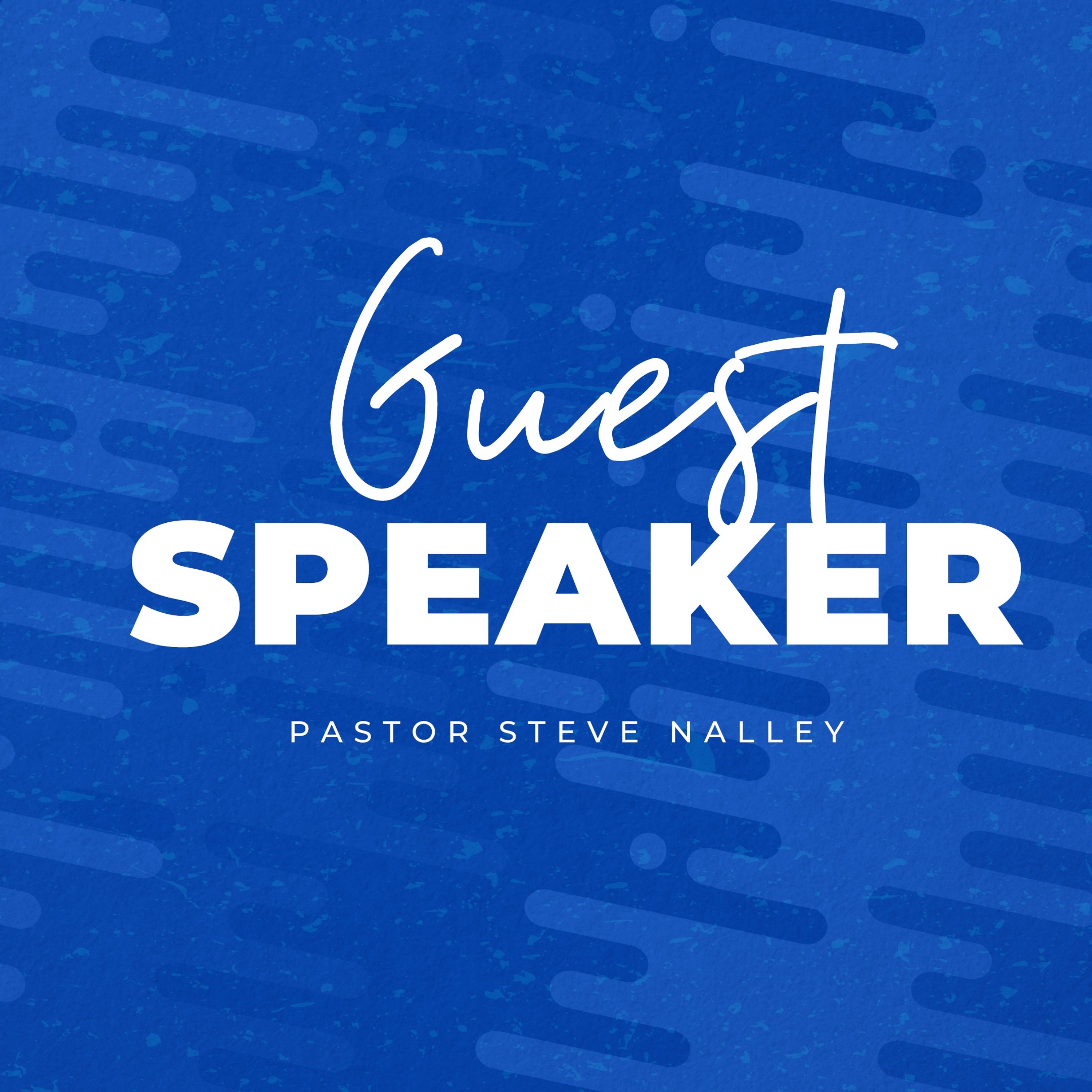 Guest Speaker Pastor Steve Nalley - God's Purpose For Relationships episode artwork