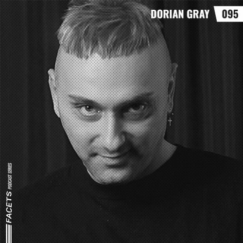 FACETS Podcast | 095 | Dorian Gray