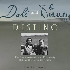 Read ebook [PDF]  Dali and Disney: Destino: The Story, Artwork, and Friendship Behind