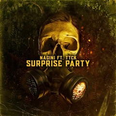 Surprise Party Ft. TTCK