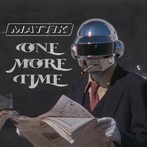 Mattik - One More Time Bootleg (Free Download)