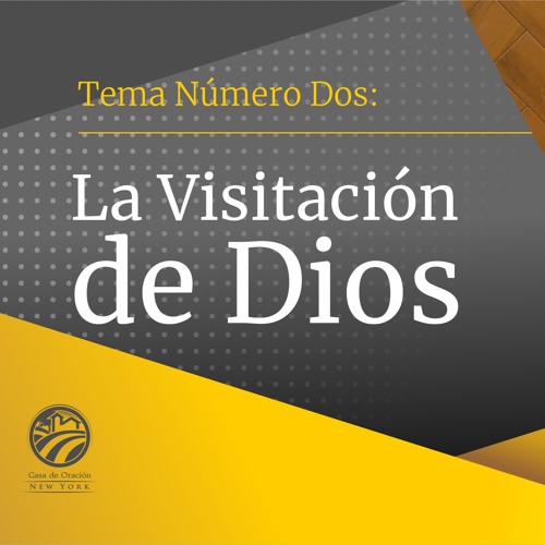 Tema Número Dos | Una Visitación de Dios