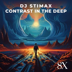 DJ Stimax - Contrast In The Deep (Original Mix) *Out on 8Xclusive Music*