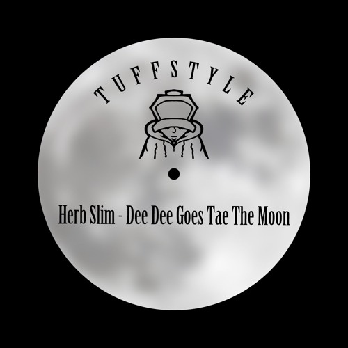 Herb Slim - Dee Dee goes tae tha Moon (Free Download)
