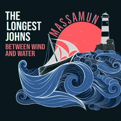 The Longest Johns - The Wellerman (MASSAMUN Special)