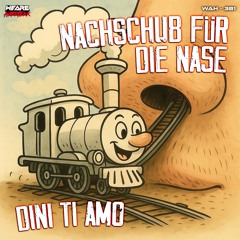 Dini Ti Amo - Nachschub für die Nase